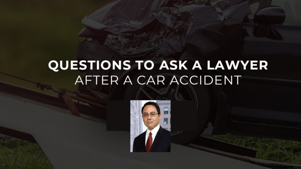 What Questions Should I Ask An Attorney For A Car Accident In New York